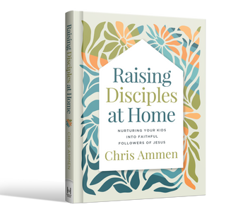 Raising Disciples at Home (Preorder)